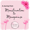 Menstruation and Menopause Supplements, Vitamins for Menstruation and Vitamins for Menopause