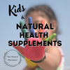 Children's Natural Health Supplements